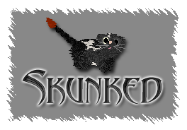 Skunked